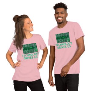 Technology Drives Us-Unisex T-Shirt - Image 4