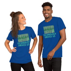 Technology Drives Us-Unisex T-Shirt - Image 2