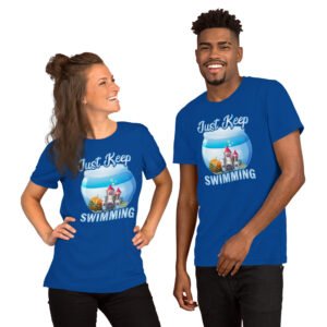 Just Keep Swimming-Unisex T-Shirt - Image 2
